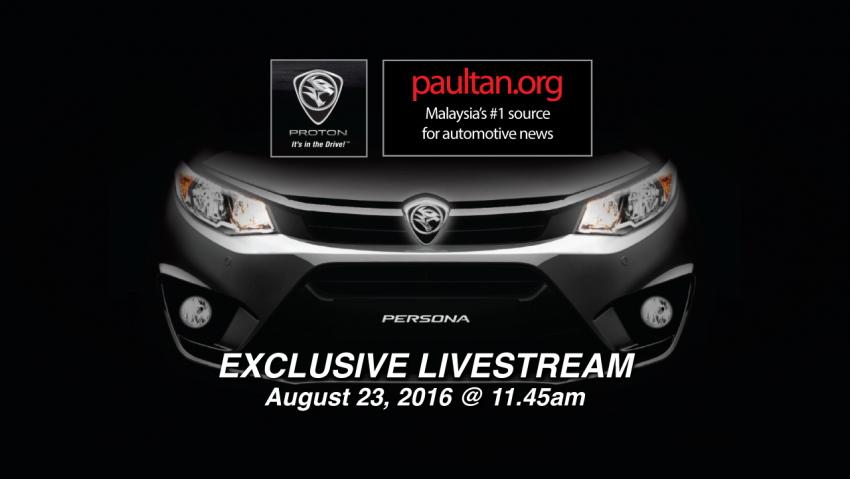 全新Proton Persona明日上市，11:45am推介礼现场直播。 4455