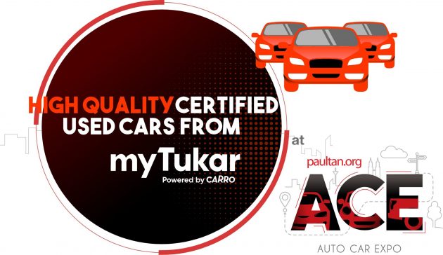 ACE 2022: 现场订购 myTukar 优质二手车, 无需漫长等待!
