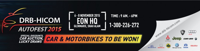 AD: DRB-HICOM Autofest 2015, Nov 6-8, Glenmarie – Proton, VW, Audi, Honda, Mitsubishi, Isuzu, Jeep deals 400614
