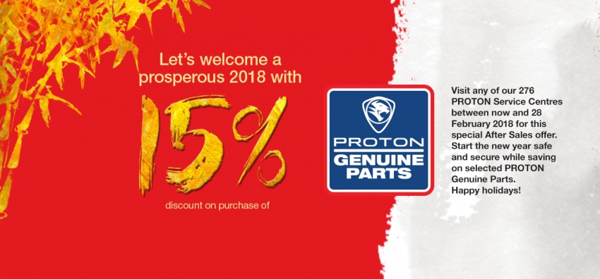 Proton beri potongan sehingga RM13,888 untuk kereta, 15% untuk alat ganti tulen sempena Tahun Baru Cina 756976