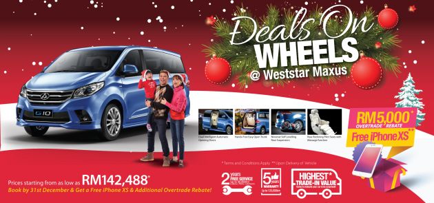 AD: Get an iPhone XS for free, enjoy overtrade rebates up to RM5k when you book a Weststar Maxus G10!