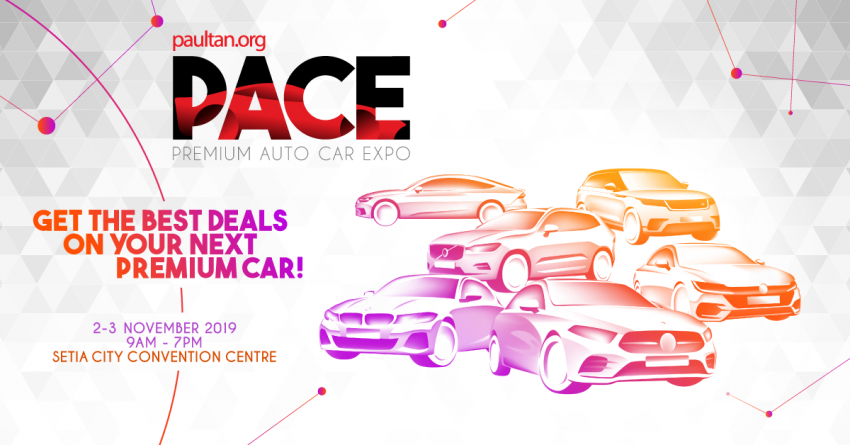 <em>paultan.org</em> PACE returns to Setia City Convention Centre – get the best deals on premium cars this Nov! 1016442