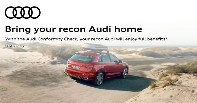 AD: Drive with peace of mind when you certify your parallel-imported Audi with Audi Conformity Check!