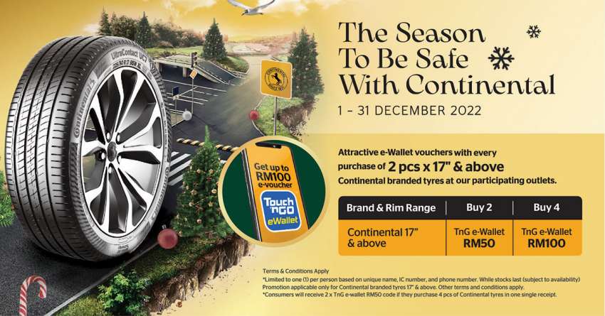 Purchase Continental tyres from now until December 31, 2022 and receive up to RM100 TnG eWallet voucher 1555122