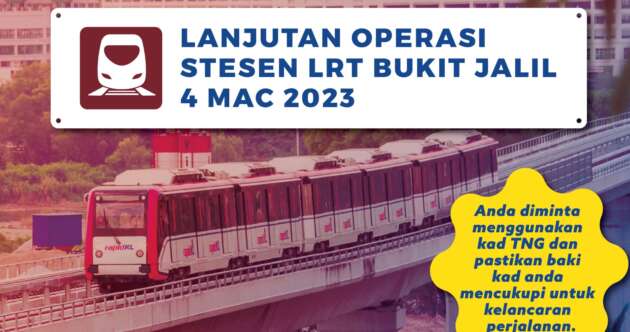 Stesen LRT Bukit Jalil dilanjutkan waktu operasi pada 4 Mac hingga 1 pagi  sempena dua konsert mega