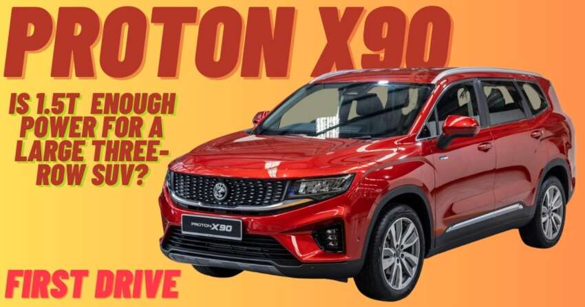 FIRST DRIVE: 2023 Proton X90 1.5L mild hybrid tested – is there enough power for a large three-row SUV? 1607186