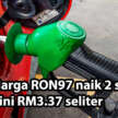 Harga minyak 1-7 Jun – RON97 naik 2 sen seliter