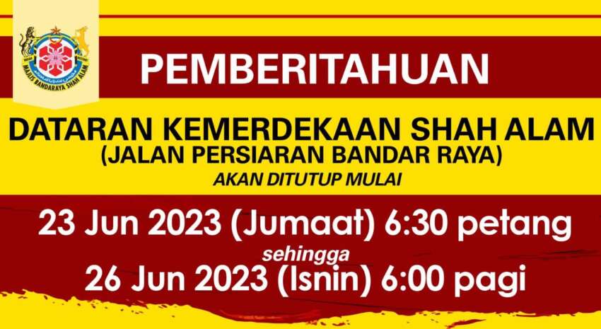Dataran Kemerdekaan Shah Alam closed to traffic for entire weekend, from 6.30pm today till 6am Monday 1632420