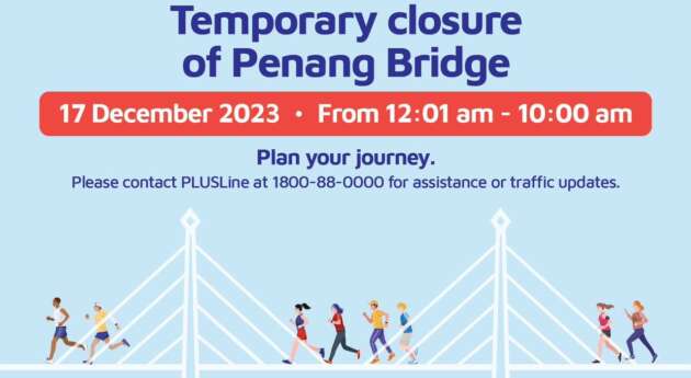 Penang Bridge International Marathon 2023 – bridge will be closed this Sat midnight, reopens 10am Sun