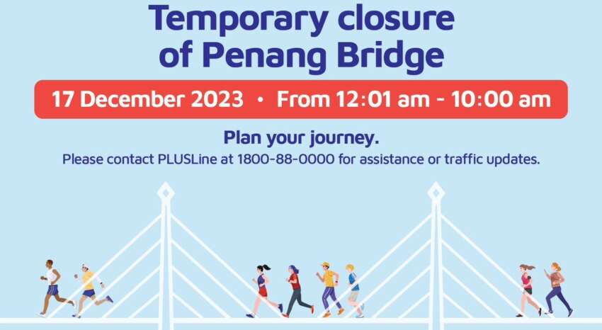 Penang Bridge International Marathon 2023 – bridge will be closed this Sat midnight, reopens 10am Sun 1706357