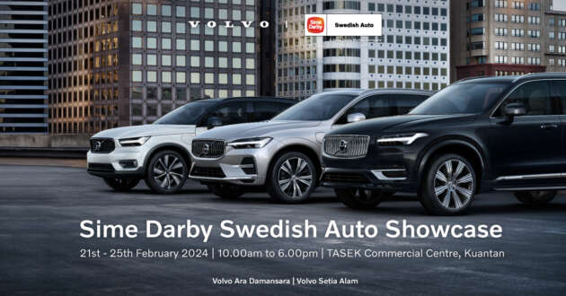 Check out exclusive deals from Volvo Swedish Auto on the East Coast at KotaSAS Kuantan, February 21-25