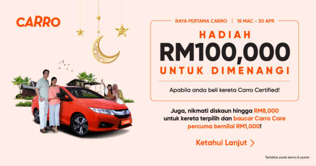 Promosi Raya Carro 2024 tawar hadiah RM100,000!
