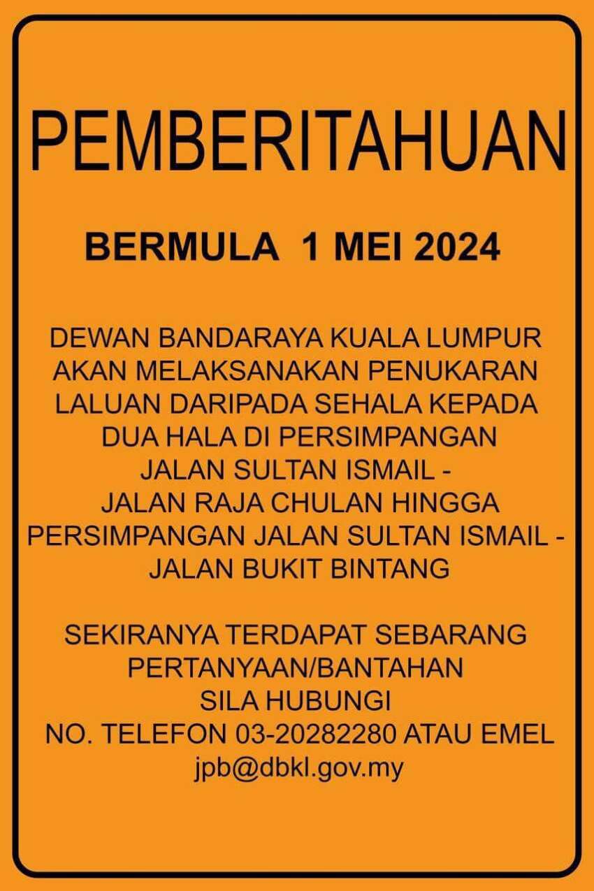 Laluan dua hala di persimpangan Jln Sultan Ismail-Jln Raja Chulan hingga Jln Bukit Bintang mulai 1 Mei 2024 1756288