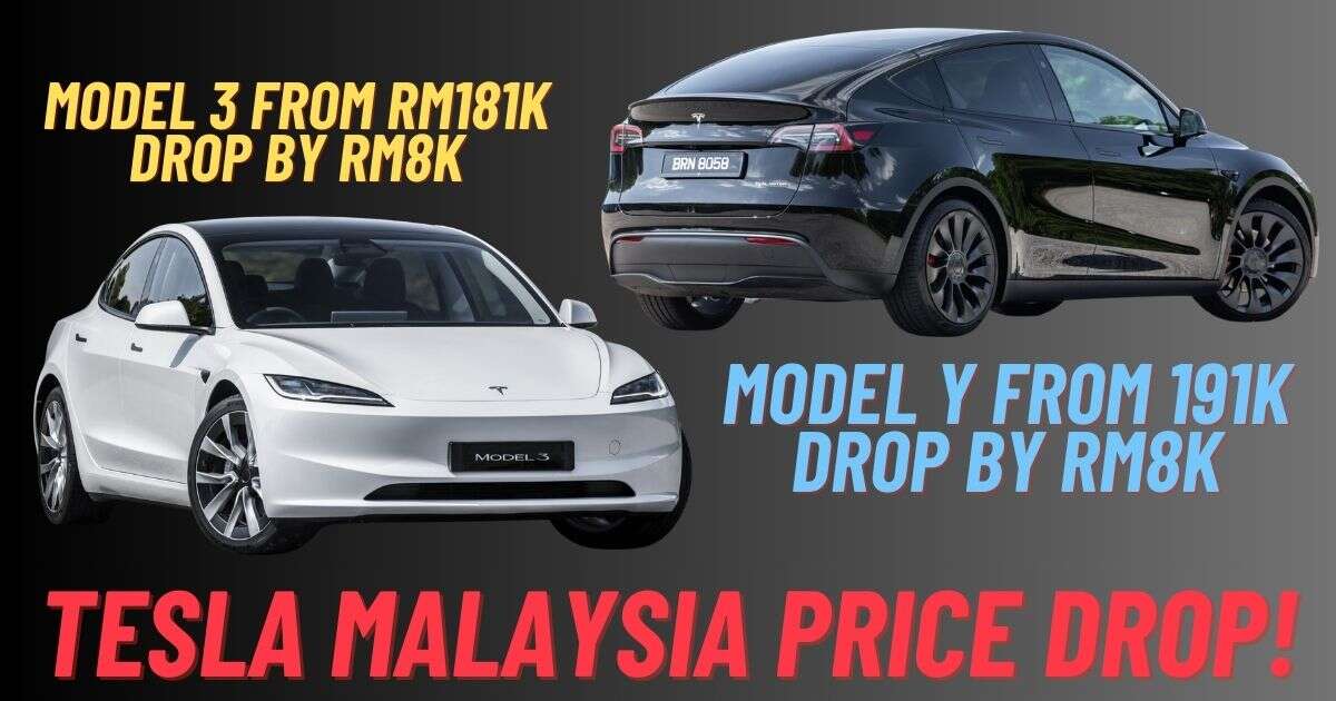 Tesla Malaysia 降价 RM8,000 – Model 3 售价从 RM181k 起，Model Y 售价从 RM191k 起