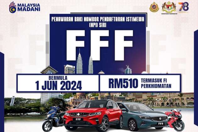 Remainder of FFF number plates available from June 1 – RM510 each at JPJ Putrajaya and state HQs