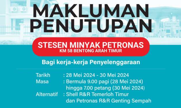 Stesen Petronas di KM 58 Bentong arah timur, LPT, ditutup sehingga 30 Mei 2024 untuk diselenggara