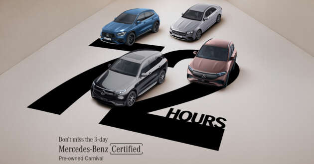 Mercedes-Benz Certified Pre-owned Carnival in KL, Penang and JB, May 17 to 19 – 300 cars available