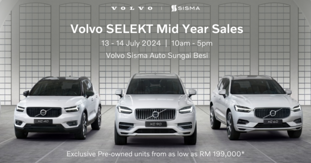Get a Volvo SELEKT pre-owned car from just RM199k at Volvo Sisma Auto Sungai Besi this July 13-14!