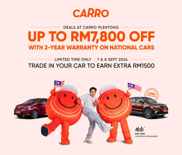 Visit Carro Retail Experience Centre in Plentong this weekend – Proton, Perodua promotions, overtrade support