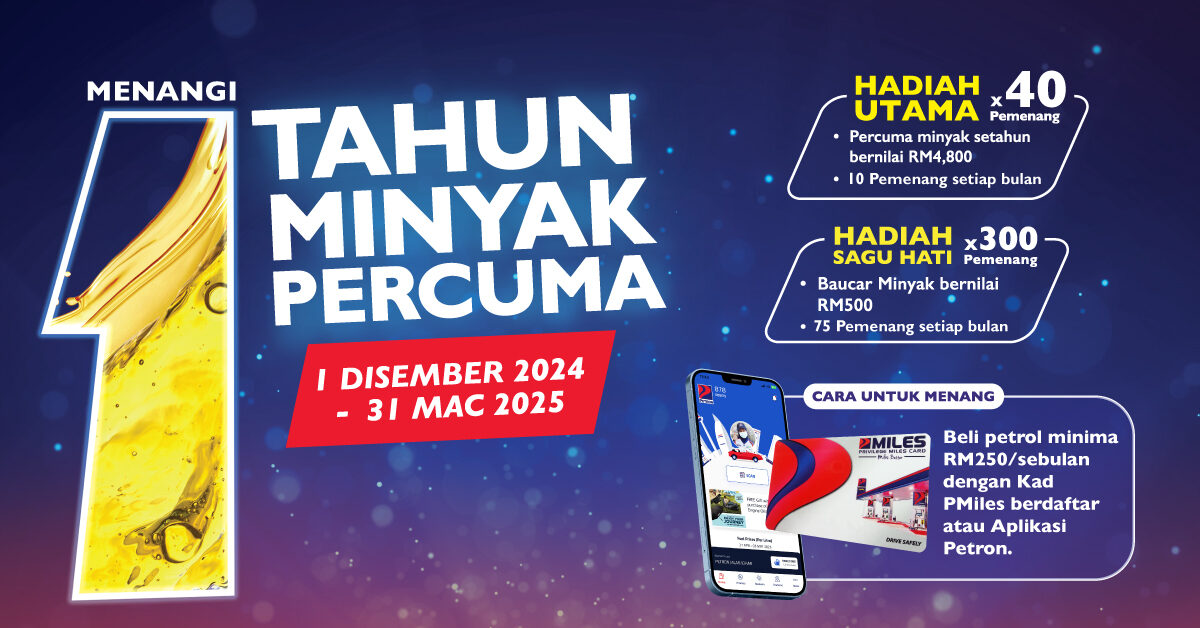 Spend RM250 monthly at Petron, win a year’s fuel!