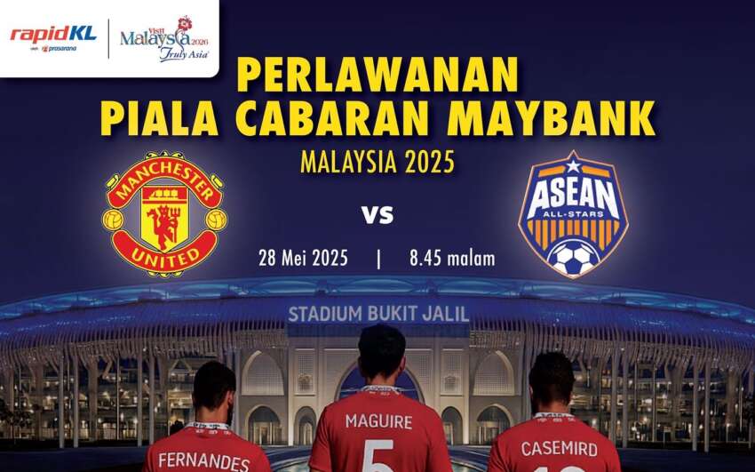 Manchester United vs ASEAN All-Stars, May 28 – LRT Bukit Jalil operations extended to 12.30 am tonight 1919149