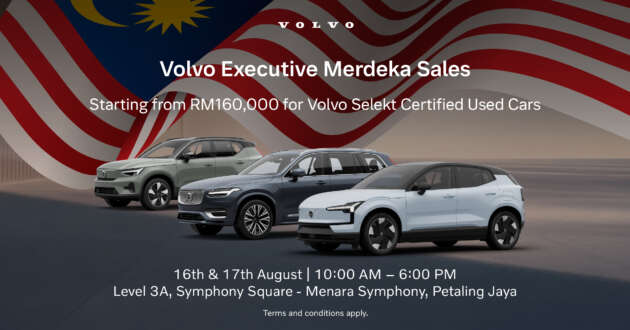 Enjoy great deals, low interest rates on Volvo Selekt Certified Used Cars – August 16-17 in Petaling Jaya
