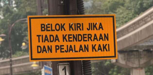 ‘Belok kiri jika tiada kenderaan dan pejalan kaki’ sign – DBKL reminds drivers that the left turn is conditional