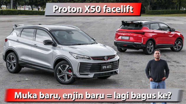 Proton X50 2025 — Rekaan baru depan belakang, enjin 1.5L turbo empat-silinder jadikannya lebih baik?