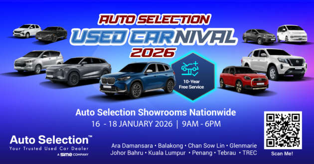 Special rebates this weekend; free RM1k petrol, 10yr service at Auto Selection Used Carnival, Jan 16-18