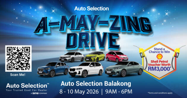 Bring home an A-May-Zing Drive from Auto Selection Balakong, this weekend from May 8 to 10, 2026