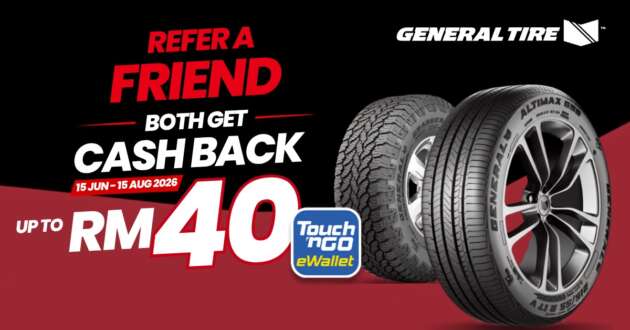 Purchase Continental or General Tire branded tyres and refer a friend to earn up to RM80 rewards in total