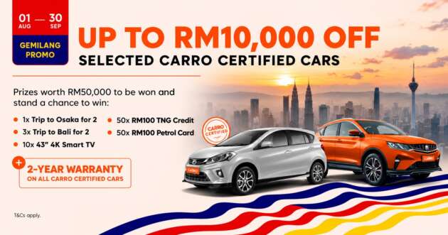 Carro Gemilang Promo – up to RM10,000 off selected Carro Certified cars, RM50k in prizes to be won!