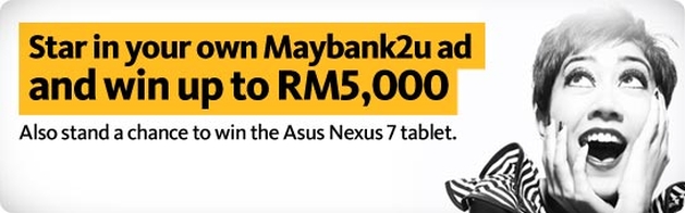 Star in your own Maybank2u ad and win up to RM5,000